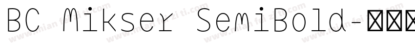 BC Mikser SemiBold字体转换